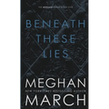 Beneath These Lies