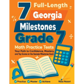 7 Full-Length Georgia Milestones Grade 7 Math Practice Tests: Your Path to Confidence, Mastery, and Top Scores on the Georgia Milestones Exam