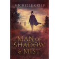 Man of Shadow and Mist: Volume 2