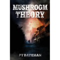 Mushroom Theory