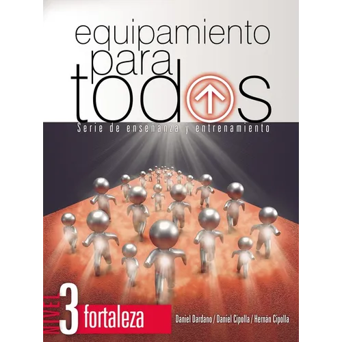 Equipamiento Para Todos - Nivel 3 Fortaleza: Serie de Enseñanza Y Entrenamiento