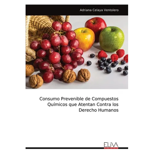 Consumo Prevenible de Compuestos Químicos que Atentan Contra los Derecho Humanos