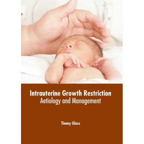 Intrauterine Growth Restriction: Aetiology and Management