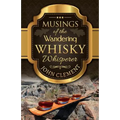 Musings of the Wandering Whisky Whisperer