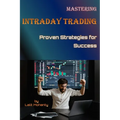 Mastering Intraday Trading: Proven Strategies for Success by Lalit Mohanty