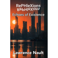RePHleXions: Echoes of Existence
