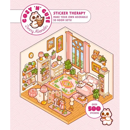 Cute 'n' Cozy Sticker Therapy: Make Your Own Adorable 3D Room Sets: Over 500 Stickers!