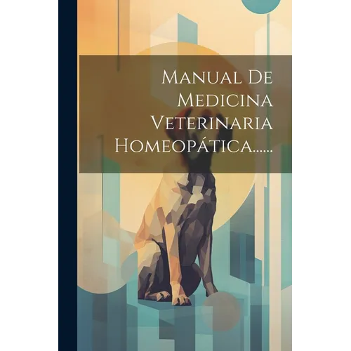 Manual De Medicina Veterinaria Homeopática......