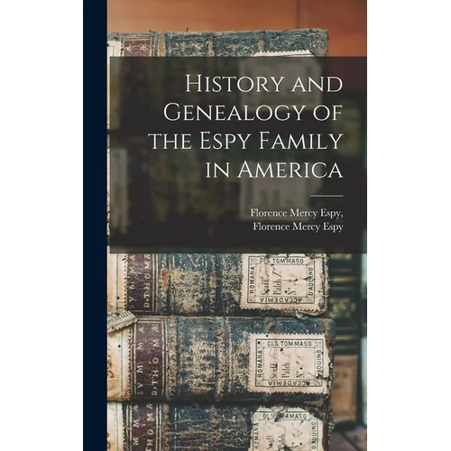 History and Genealogy of the Espy Family in America