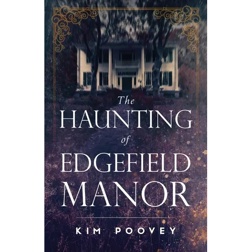 The Haunting of Edgefield Manor
