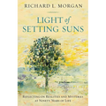 Light of Setting Suns: Reflecting on Realities and Mysteries at Ninety Years of Life