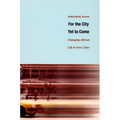 For the City Yet to Come: Changing African Life in Four Cities