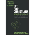 Emotional Freedom Techniques-EFT for Christians: Tapping Into God's Peace and Joy