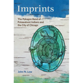 Imprints: The Pokagon Band of Potawatomi Indians and the City of Chicago