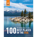 The Rough Guide to the 100 Best Places in the USA