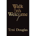 Walk In's Welcome