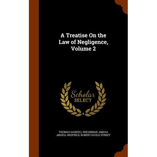 A Treatise On the Law of Negligence, Volume 2