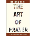 The Art of Prayer: It Takes a Humble Man to Pray