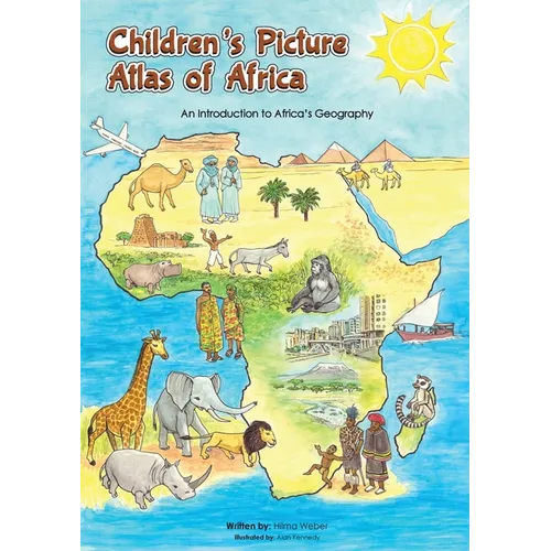 Children's Picture Atlas of Africa: An Introduction of Africa's Geography