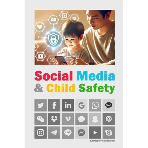 Social Media & Child Safety: An essential read for parents, this book explores the pros and cons of social media and provides valuable internet tools