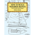 How to Build Wooden Boats: With 16 Small-Boat Designs
