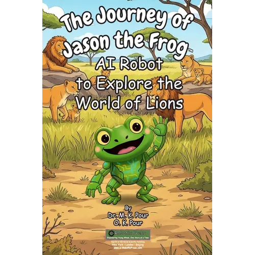The Journey of Jason the Frog(TM) AI Robot to Explore the World of Lions