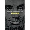 Abraham Lincoln's Humor: Yarns, Stories, and Anecdotes by and about Our 16th President