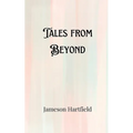 Tales from Beyond