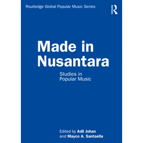 Made in Nusantara: Studies in Popular Music