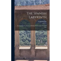The Spanish Labyrinth: an Account of the Social and Political Background of the Civil War