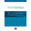Sources, Effects and Risks of Ionizing Radiation: United Nations Scientific Committee on the Effects of Atomic Radiation (Unscear) 2012 Report