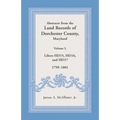Abstracts from the Land Records of Dorchester County, Maryland, Volume L: 1799-1801