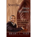 Never Easy...Always Necessary