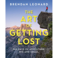 The Art of Getting Lost: 365 Days of Adventure, Big and Small