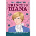 The Story of Princess Diana: An Inspiring Biography for Young Readers