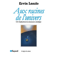 Aux racines de l'univers