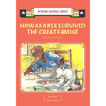 How Ananse Survived the Great Famine: A Ghanaian Folktale