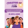 Creator of All: A devotional for kids emphasizing how God created and loves ALL His creation