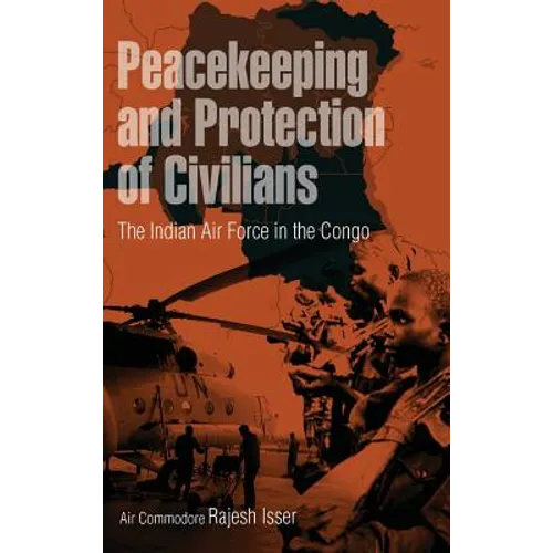 Peacekeeping and Protection of Civilians: The Indian Air Force in the Congo