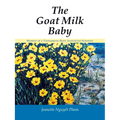 The Goat Milk Baby: Memoir of a Vietnamese-Born Australian Scientist
