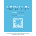 Simplifying the Journey: Six Steps to Schoolwide Collaboration, Consistency, and Clarity in a PLC (a Simple Road Map for Teachers and Teams with Pract