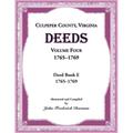 Culpeper County, Virginia Deeds, Volume Four, 1765-1769