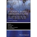 Evidence-Based Emergency Care: Diagnostic Testing and Clinical Decision Rules