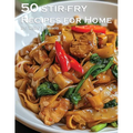 50 Stir-Fry Recipes for Home