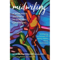 Midwifing--A Womanist Approach to Pastoral Counseling: Investigating the Fractured Self, Slavery, Violence, and the Black Woman
