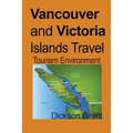 Vancouver and Victoria Islands Travel: Tourism Environment