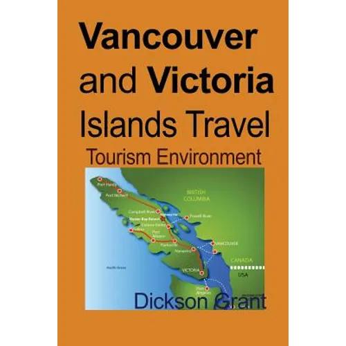Vancouver and Victoria Islands Travel: Tourism Environment