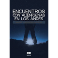 Encuentros con alienígenas en los Andes