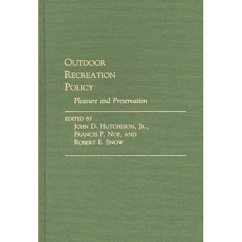 Outdoor Recreation Policy: Pleasure and Preservation