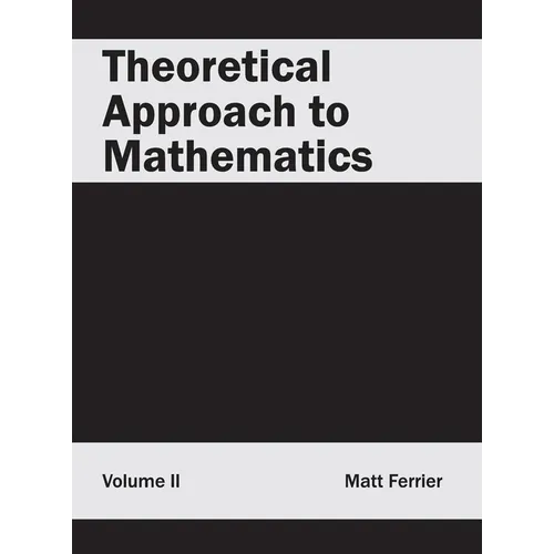 Theoretical Approach to Mathematics: Volume II